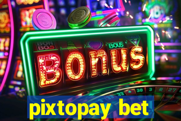 pixtopay bet